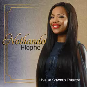 Nothando Hlophe - Khulula Ugcobo (Live)